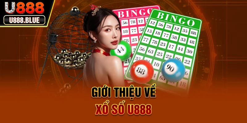 Giới thiệu về xổ số U888 Giới thiệu về xổ số U888